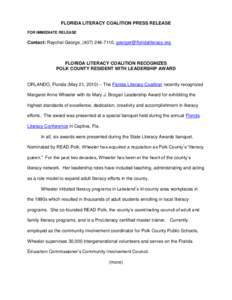 FLORIDA LITERACY COALITION PRESS RELEASE FOR IMMEDIATE RELEASE Contact: Raychel George, ([removed], [removed]  FLORIDA LITERACY COALITION RECOGNIZES