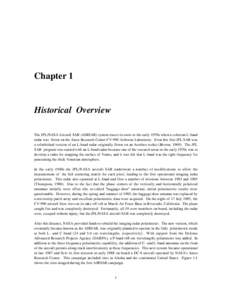 Chapter 1  Historical Overview The JPL/NASA Aircraft SAR (AIRSAR) system traces its roots to the early 1970s when a coherent L-band radar was flown on the Ames Research Center CV-990 Airborne Laboratory. Even this first 