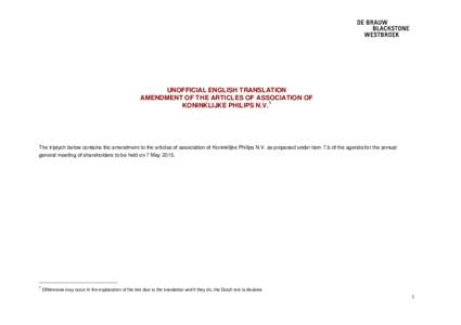 UNOFFICIAL ENGLISH TRANSLATION AMENDMENT OF THE ARTICLES OF ASSOCIATION OF KONINKLIJKE PHILIPS N.V.1 The triptych below contains the amendment to the articles of association of Koninklijke Philips N.V. as proposed under 