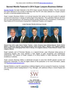 Press release contact: Linda Willemsen[removed]removed]  Secrest Wardle Featured in 2014 Super Lawyers Business Edition Secrest Wardle has been featured in the 2014 Super Lawyers Business Edition