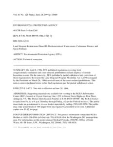 Vol. 61 No. 126 Friday, June 28, 1996 p[removed]ENVIRONMENTAL PROTECTION AGENCY 40 CFR Parts 148 and 268 [EPA # F-96-PH3F-FFFFF; FRL[removed]RIN 2050-AD38