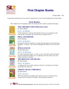 First Chapter Books by Lucy Taylor[removed]Young readers graduating from easy readers to chapter books are sure to find something here to interest them.