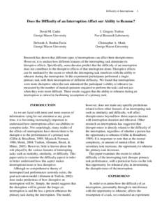 Difficulty of Interruptions  1 Does the Difficulty of an Interruption Affect our Ability to Resume? David M. Cades