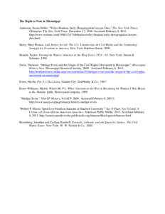 The Right to Vote in Mississippi Anderson, Susan Heller. “Wiley Branton, Early Desegregation Lawyer Dies.” The New York Times, Obituaries. The New York Times. December 17, 1988. Accessed February 8, 2013. http://www.