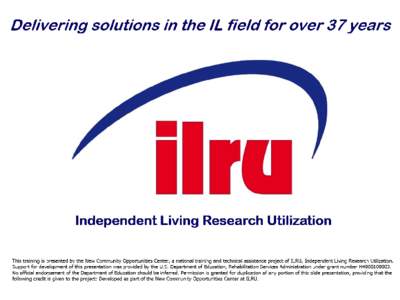 New Community Opportunities Center at ILRU Presents… Upcoming Department of Labor Changes Affecting Personal Care Services: What CILs Need to Know