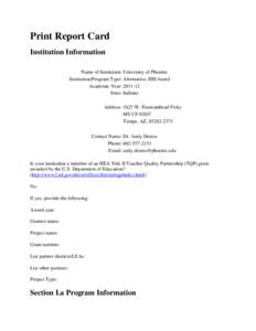 Print Report Card Institution Information Name of Institution: University of Phoenix Institution/Program Type: Alternative, IHE-based Academic Year: [removed]State: Indiana