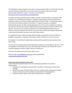 The UW-Madison campus developed a new policy on telecommuting inAs noted when this policy was first distributed in May 2006, it was not the intent of this policy to either limit or expand telecommuting utilization