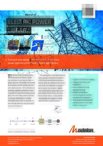 ELECTRIC POWER LIBRARY Transient and steady state simulation of electrical power systems within multi-physics applications.