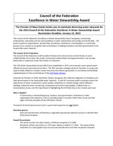 Council of the Federation Excellence in Water Stewardship Award The Premier of Nova Scotia invites you to nominate deserving water stewards for the 2014 Council of the Federation Excellence in Water Stewardship Award Nom