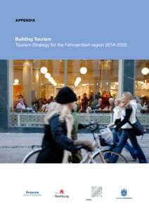 APPENDIX  Building Tourism Tourism Strategy for the Fehmarnbelt region  The following analysis, statistics and material have been