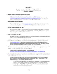 SECTION V Typical Questions from Grantees/Contractors and DCD Answers 1. How do we get a copy of the Indirect Cost Guide? “A Guide to Indirect Cost Determination” is available in the DOL website: http://www.dol.gov/o