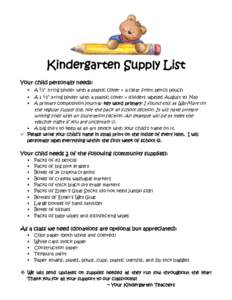 Kindergarten Supply List Your child personally needs:  A