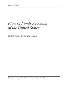 March 10, 2005  Flow of Funds Accounts of the United States Coded Tables for the Z.1 release