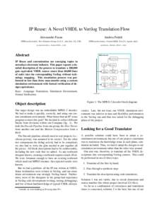 IP Reuse: A Novel VHDL to Verilog Translation Flow Alessandro Fasan Andrea Fedeli  STMicroelectronics, New Ventures Group, S.I.C.L., San Jose, CA, USA.