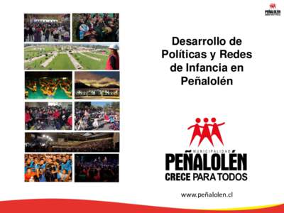 Desarrollo de Políticas y Redes de Infancia en Peñalolén  www.peñalolen.cl