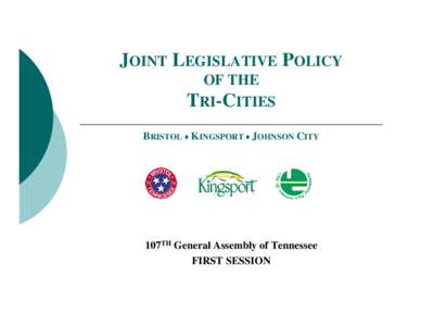 JOINT LEGISLATIVE POLICY OF THE TRI-CITIES KINGSPORT◊