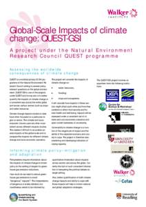 Global-Scale Impacts of climate change: QUEST-GSI A p r o j e c t u n d e r t h e N a t u r a l En v i r o n m e n t Re s e a r c h Co u n c i l QUEST p r o g r a m m e As s e s s i n g t h e w o r l d w i d e con sequ e