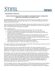 FOR IMMEDIATE RELEASE STIFEL EXPANDS WEALTH MANAGEMENT AND FIXED INCOME CAPABILITIES THROUGH ACQUISITION OF STERNE AGEE ST. LOUIS, February 23, 2015 – Stifel Financial Corp. (NYSE: SF) today announced that it has enter