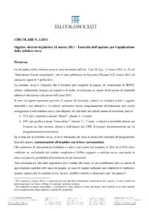 CIRCOLARE N[removed]Oggetto: decreto legislativo 14 marzo[removed]Esercizio dell’opzione per l’applicazione della cedolare secca Premessa La disciplina della cedolare secca è stata introdotta dall’art. 3 del D. Lgs