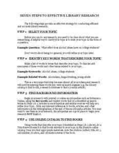 SEVEN STEPS TO EFFECTIVE LIBRARY RESEARCH The following steps provide an effective strategy for conducting efficient and accurate library research.