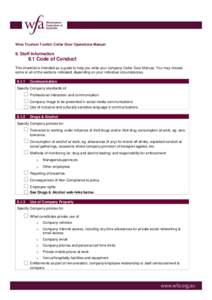 Wine Tourism Toolkit: Cellar Door Operations Manual  9. Staff Information 9.1 Code of Conduct This checklist is intended as a guide to help you write your company Cellar Door Manual. You may choose