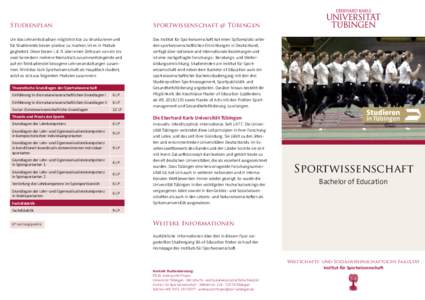 Studienplan  Sportwissenschaft @ Tübingen Um das Lehramtsstudium möglichst klar zu strukturieren und für Studierende besser planbar zu machen, ist es in Module