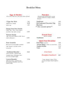 Breakfast Menu Eggs & Omelets Pancakes  All served w/ home fries, fruit cup & choice of bread