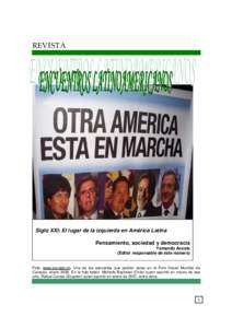 REVISTA  Siglo XXI: El lugar de la izquierda en América Latina Pensamiento, sociedad y democracia Yamandú Acosta (Editor responsable de este número)