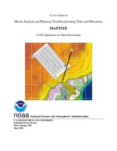 A User Guide for  Marsh Analysis and Planning Tool Incorporating Tides and Elevations MAPTITE A GIS Application for Marsh Restoration