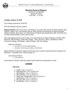 MONTANA UNIVERSITY SYSTEM  Montana Board of Regents Conference Call Meeting January 19, :00 AM – 11:15 AM