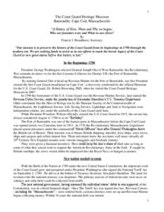 1  The Coast Guard Heritage Museum Barnstable, Cape Cod, Massachusetts “A History of How, When and Why we began: Who our founders were and What we are about”