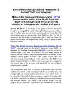 Entrepreneurship Education Is Paramount To Combat Youth Unemployment Network for Teaching Entrepreneurship (NFTE) issues a call to action at the World Economic Forum for both public and private sectors to develop an entr