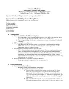 University of Washington Department of Earth and Space Sciences Meeting of Academic and Research Faculty in Open Session Friday, February 7, 2014 – 3:30 p.m., 175 Johnson Hall Department Chair Robert Winglee called the