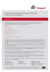 Vanguard® International Small Companies Index Fund Product Disclosure Statement 7 November 2011 This Product Disclosure Statement (PDS) is issued by Vanguard Investments Australia Limited ABNAFSL