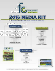 2016 MEDIA KIT Promoting Your Business in the Fox Cities Community MAGAZINE STATS MEMBER 411 STATS Over 3,200