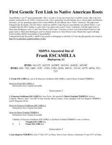 First Genetic Test Link to Native American Roots Juana Robles is my 9th great grandmother. She is in rank 4 of my top twenty list of mtDNA clones. She is the first genetic testing link to my Native American roots. I have