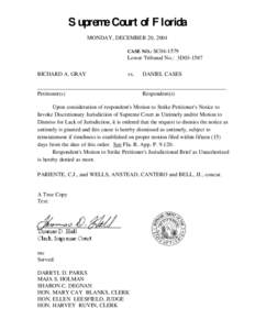 Supreme Court of Florida MONDAY, DECEMBER 20, 2004 CASE NO.: SC04-1579 Lower Tribunal No.: 3D03-1587 RICHARD A. GRAY