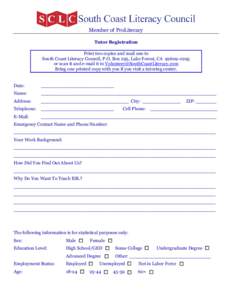 Member of ProLiteracy Tutor Registration Print two copies and mail one to South Coast Literacy Council, P.O. Box 295, Lake Forest, CA[removed]or scan it and e-mail it to [removed] Bring one prin