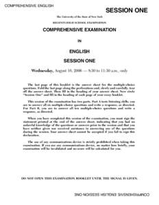 COMPREHENSIVE ENGLISH  SESSION ONE The University of the State of New York  REGENTS HIGH SCHOOL EXAMINATION