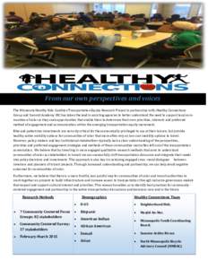 From our own perspectives and voices The Minnesota Healthy Kids Coalition Transportation Equity Research Project in partnership with, Healthy Connections Group and Summit Academy OIC has taken the lead in assisting agenc