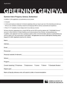 Application  Greening Geneva Summer Intern Program, Geneva, Switzerland In addition to this application, all submissions must include: •	 A résumé