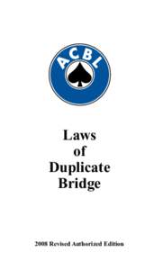 Laws of Duplicate Bridge[removed]Revised Authorized Edition