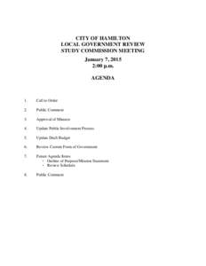 CITY OF HAMILTON LOCAL GOVERNMENT REVIEW STUDY COMMISSION MEETING January 7, 2015 2:00 p.m. AGENDA