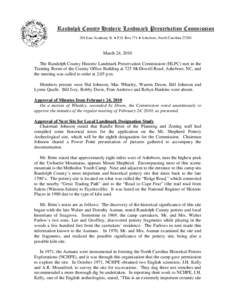 Randolph County Historic Landmark Preservation Commission 204 East Academy St. ♦ P.O. Box 771 ♦ Asheboro, North Carolina[removed]March 24, 2010 The Randolph County Historic Landmark Preservation Commission (HLPC) met i