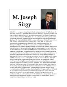 M. Joseph Sirgy JOE SIRGY is a management psychologist (Ph.D., U/Massachusetts, 1979), Professor of Marketing, and Virginia Real estate Research Fellow at Virginia Polytechnic Institute and State University (Virginia Tec