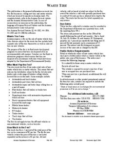 WASTE TIRE This publication is for general information on waste tire fees for businesses selling new tires and motor vehicles which are licensed to operate on Arizona roads. For complete details, refer to the Arizona Rev