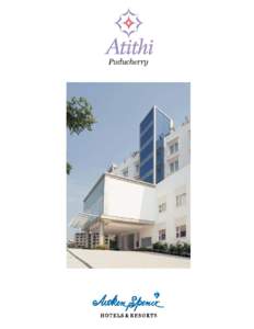 Atithi 126, S. V. Patel Salai, Puducherry, India. Tel: +Fax: +E-mail:  Web: www.atithiatpondi.com