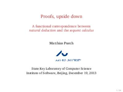 Proofs, upside down A functional correspondence between natural deduction and the sequent calculus Matthias Puech