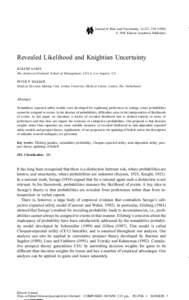 Journal of Risk and Uncertainty, 16:223–) © 1998 Kluwer Academic Publishers Revealed Likelihood and Knightian Uncertainty RAKESH SARIN The Anderson Graduate School of Management, UCLA, Los Angeles, CA