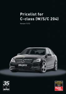 Pricelist for C-class (W/S/C 204) Version 11/12 Prices and technical specifications are subject to change without prior notice! Errors reserved! All stated performance figures are approximate values. They are dependent 